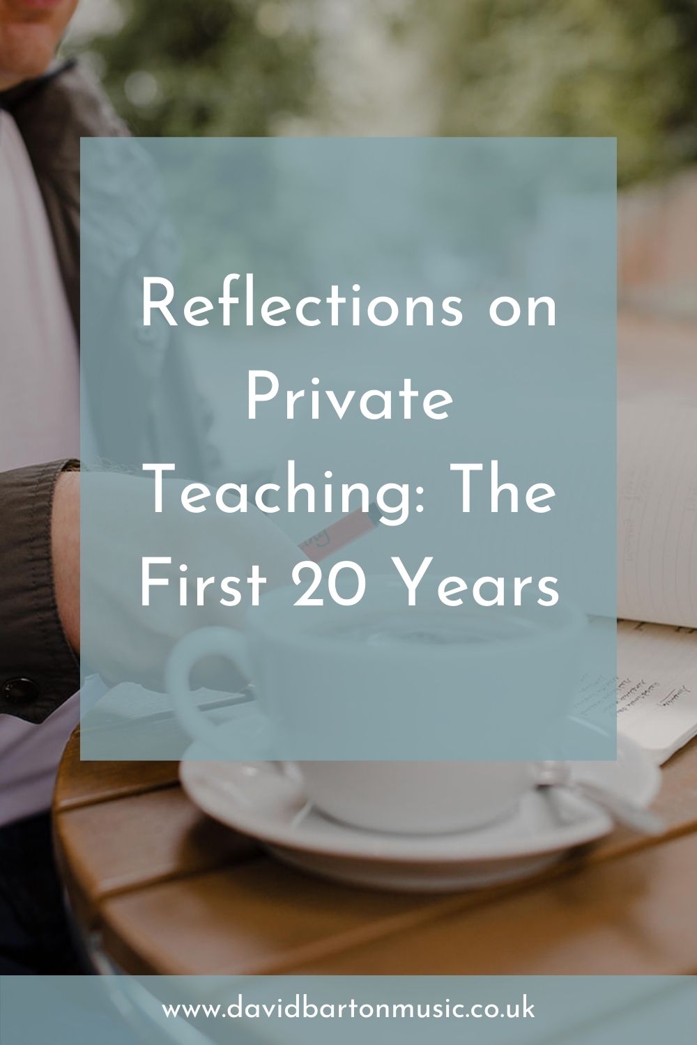 Reflections on Private Teaching: The First 20 Years - Pinterest Graphic