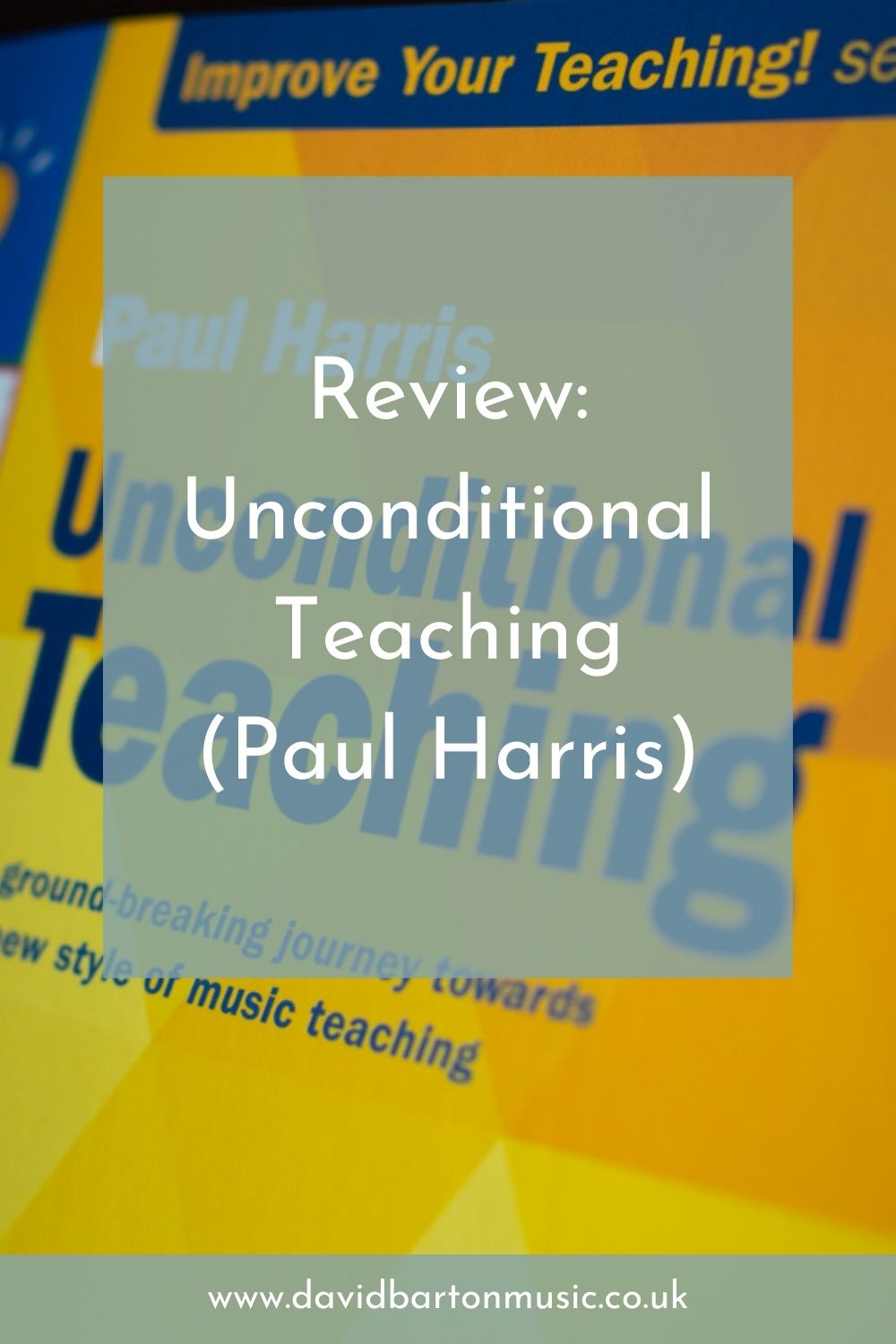 Review: Unconditional Teaching (Paul Harris) - Pinterest graphic