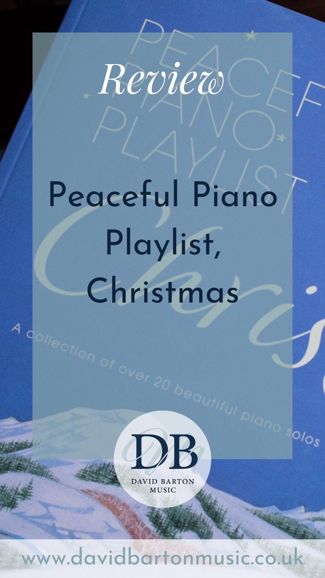 Review: Peaceful Piano Playlist, Christmas - Pinterest graphic